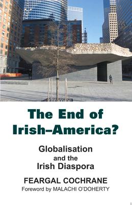 Vorderes Coverbild The End of Irish-America?