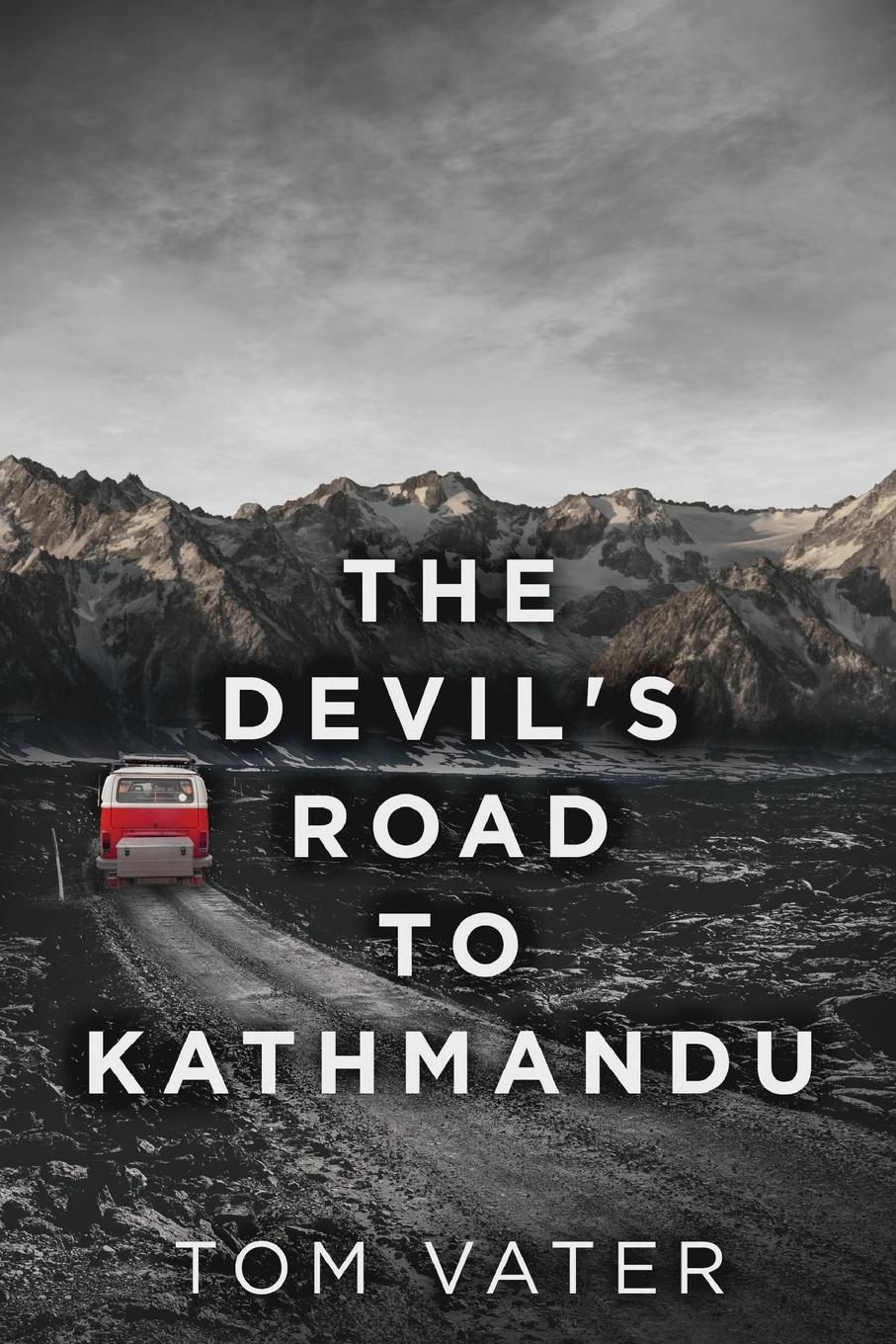 Vorderes Coverbild The Devil's Road To Kathmandu