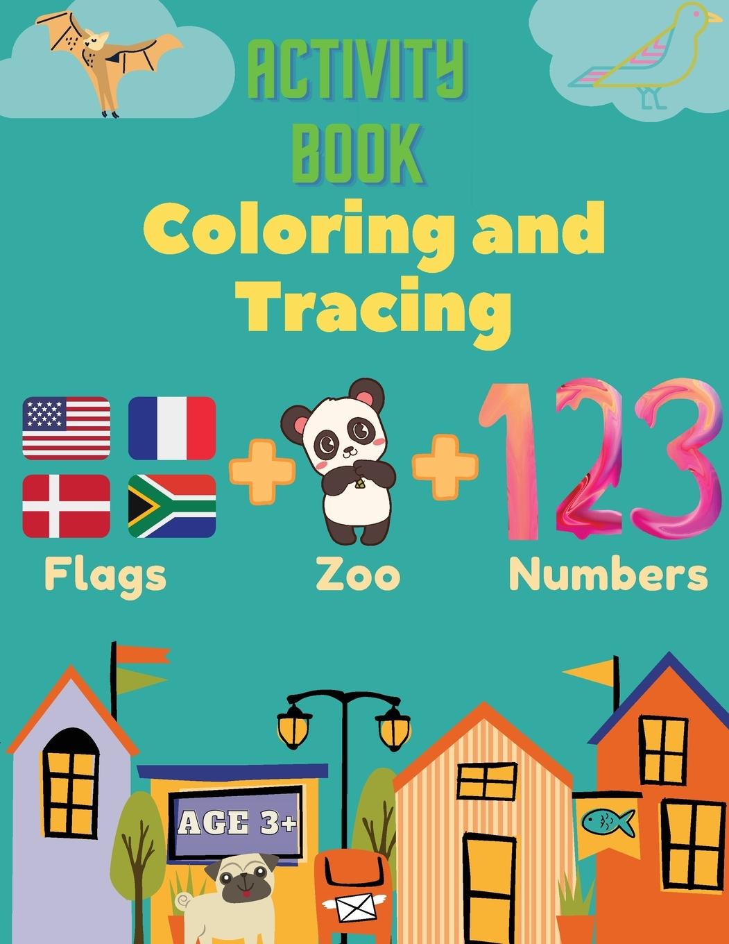 Vorderes Coverbild Activity Book Coloring and Tracing, Flags,Z00,Numbers, Age 3+
