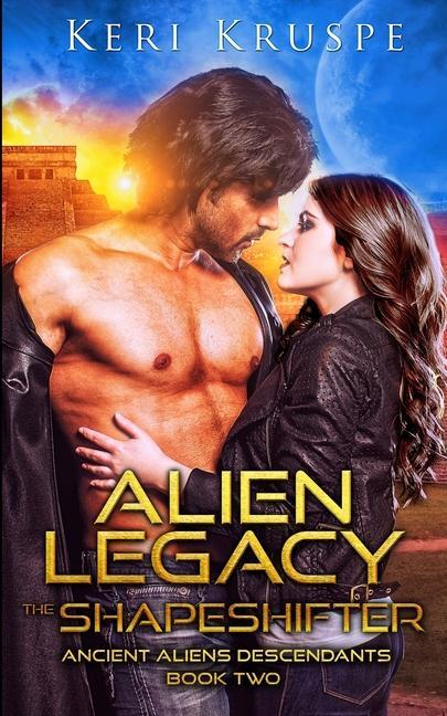 Vorderes Coverbild Alien Legacy The Shapeshifter: A Sci Fi Alien Romance