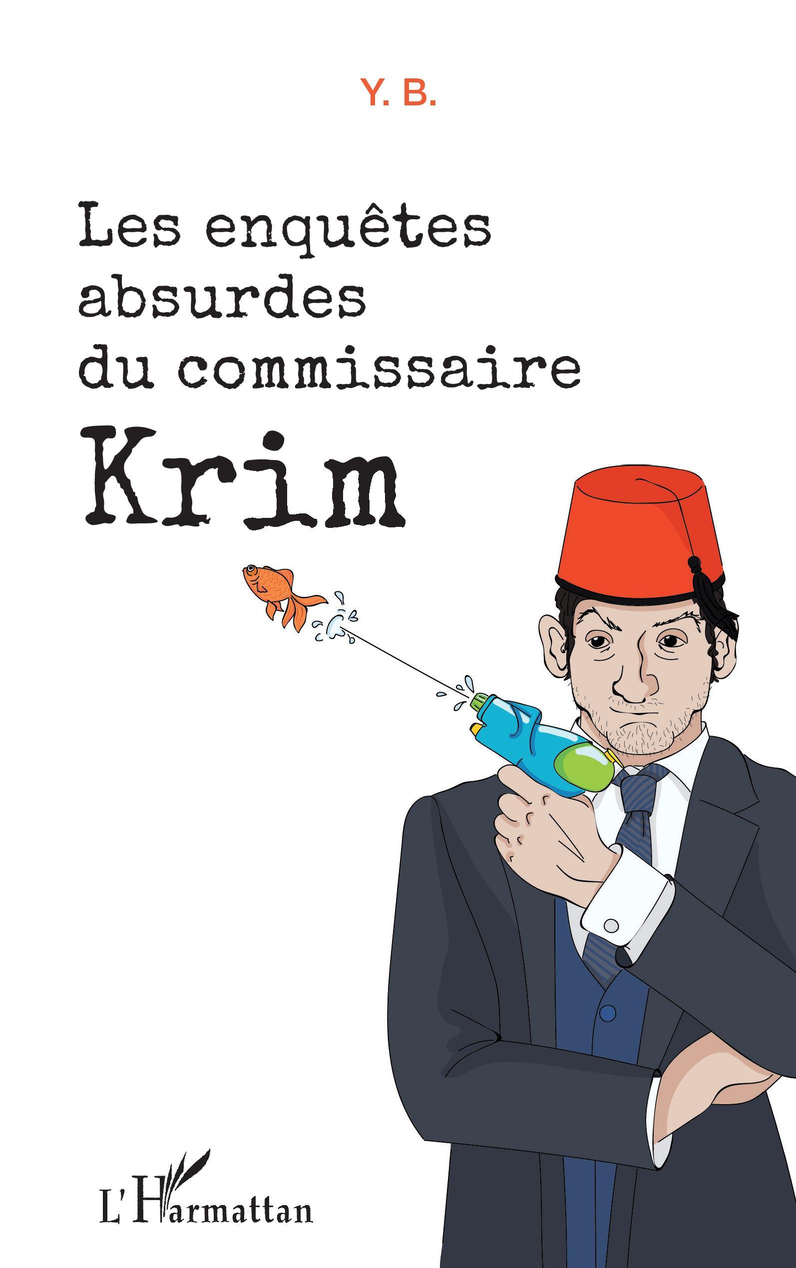 Vorderes Coverbild Les enquêtes absurdes du commissaire Krim