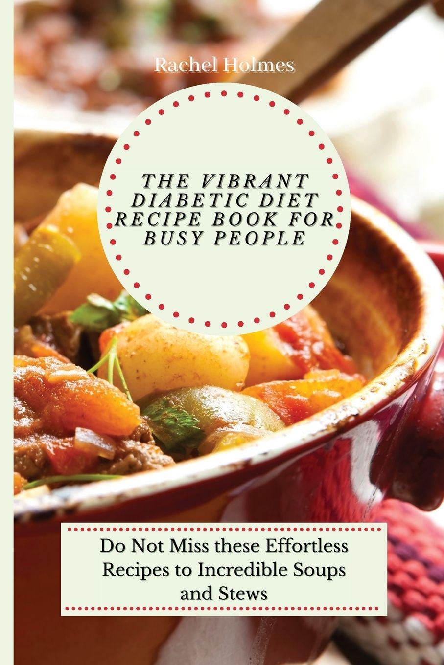 Vorderes Coverbild The Vibrant Diabetic Diet Recipe Book for Busy People