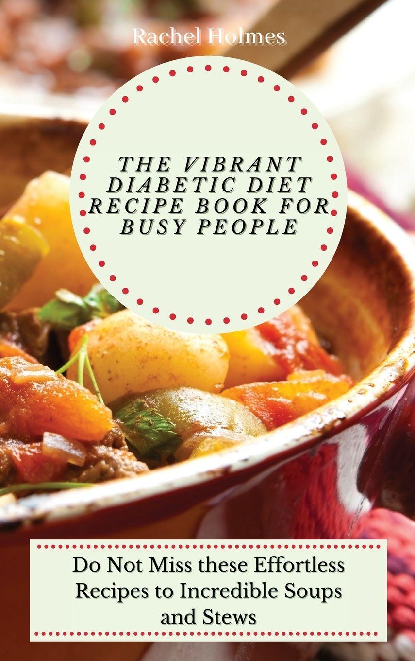 Vorderes Coverbild The Vibrant Diabetic Diet Recipe Book for Busy People