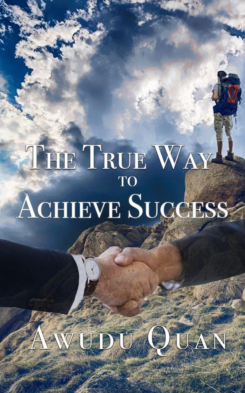 Vorderes Coverbild The True Way to Achieve Success