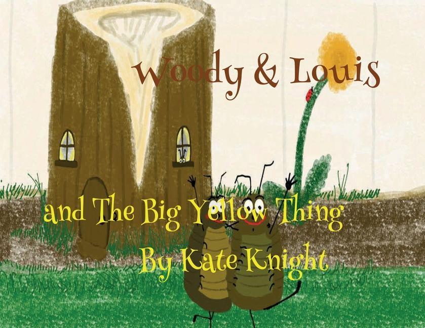 Vorderes Coverbild Woody and Louis and the Big Yellow Thing