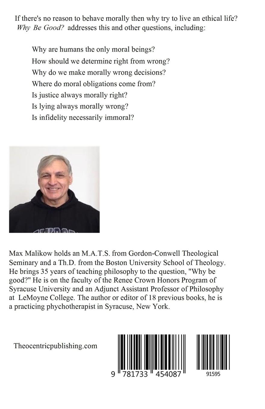 Rückseitencover Why Be Good? And Other Questions Concerning Moral Philosophy