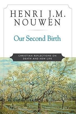 Vorderes Coverbild Our Second Birth Christian Reflections on Death and New Life