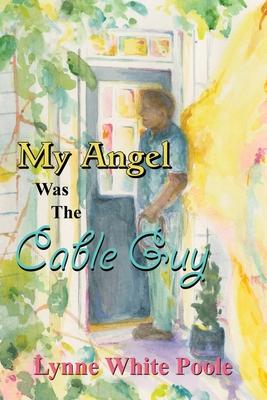 Vorderes Coverbild My Angel Was The Cable Guy