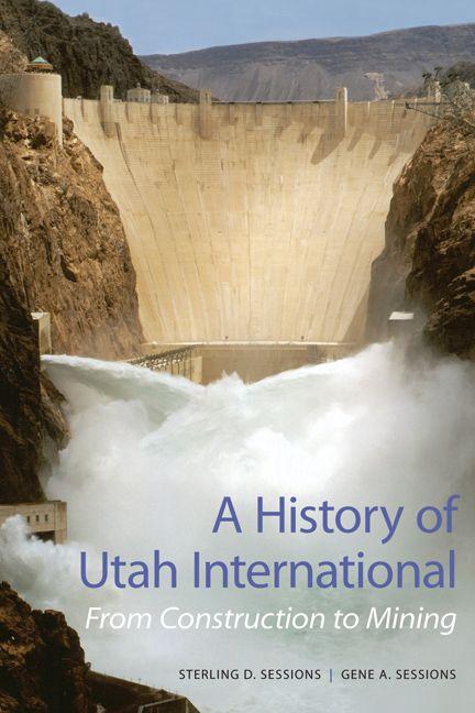 Vorderes Coverbild A History of Utah International: From Construction to Mining