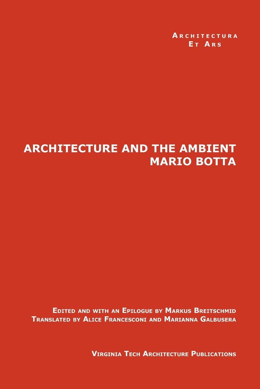 Vorderes Coverbild The Architecture and the Ambient by Mario Botta