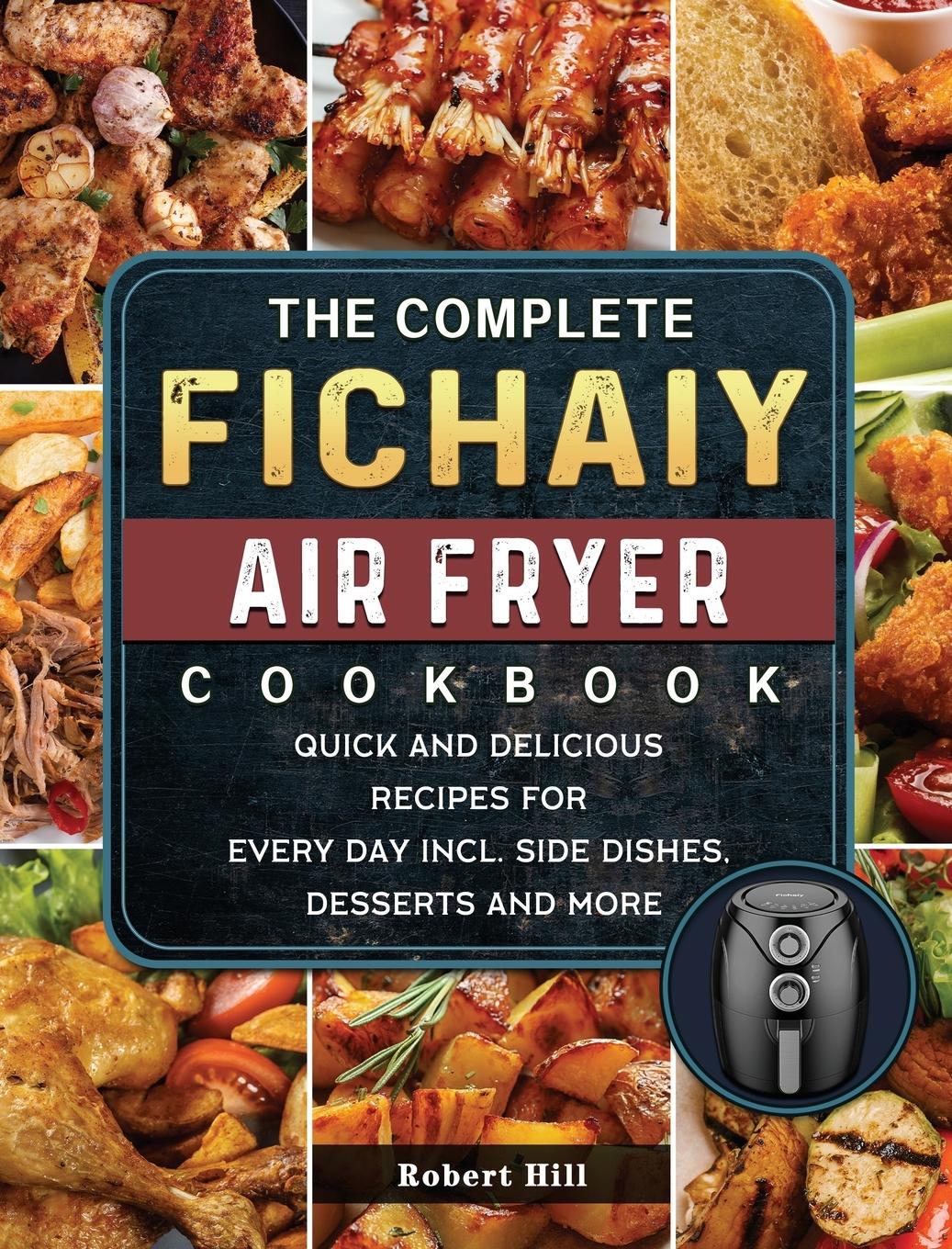 Vorderes Coverbild The Complete Fichaiy AIR FRYER Cookbook
