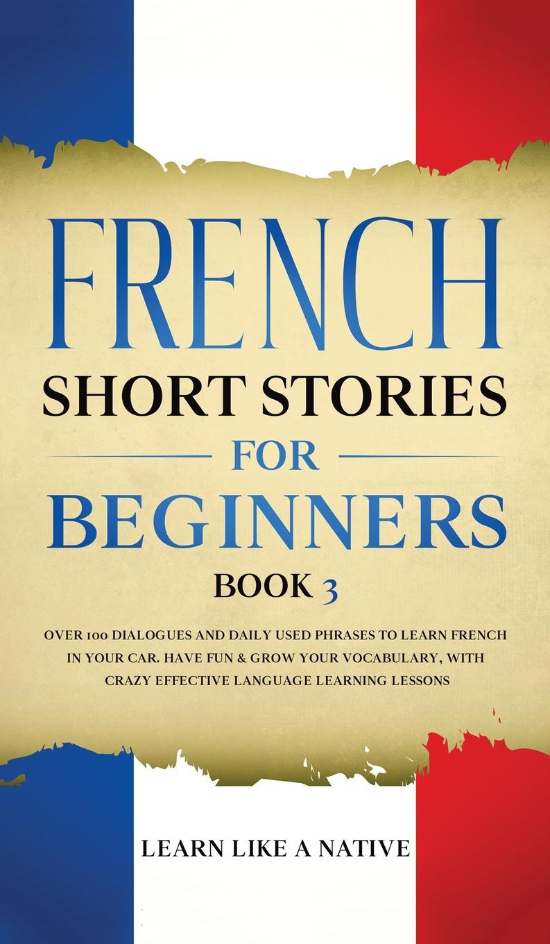 Vorderes Coverbild French Short Stories for Beginners Book 3