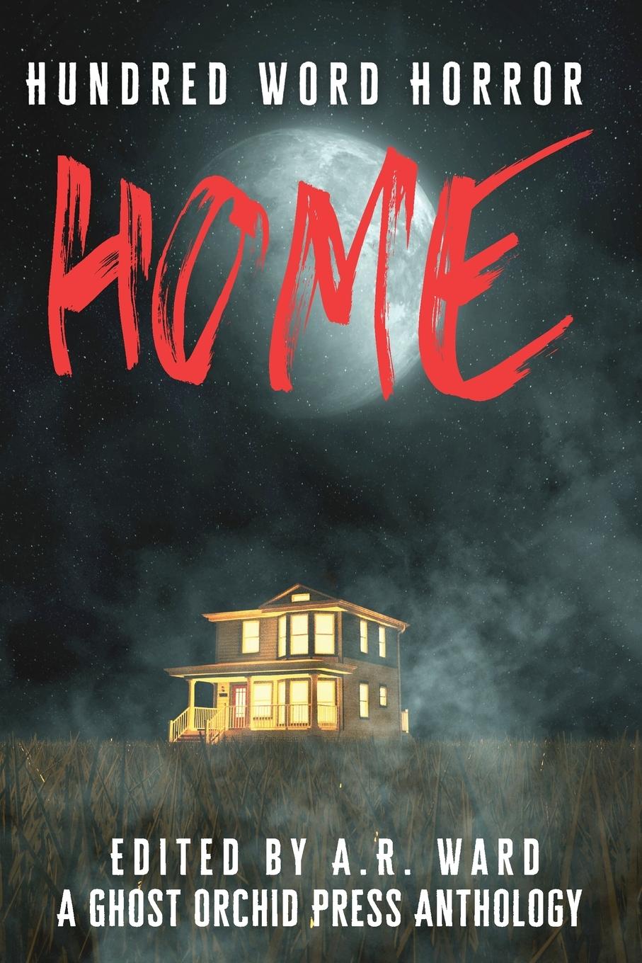Vorderes Coverbild Home: An Anthology of Dark Microfiction