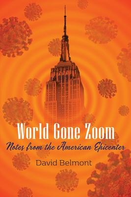 Vorderes Coverbild World Gone Zoom: Notes from the American Epicenter