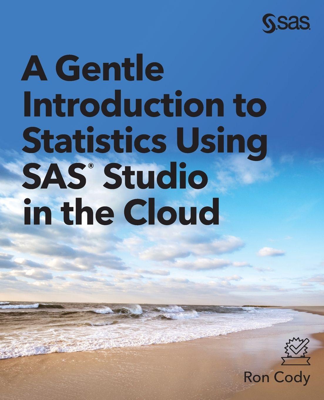 Vorderes Coverbild A Gentle Introduction to Statistics Using SAS Studio in the Cloud