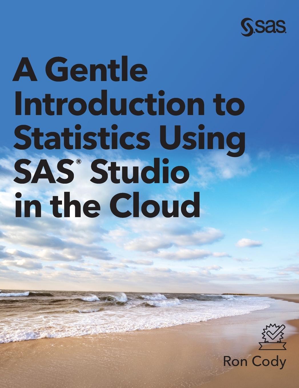 Vorderes Coverbild A Gentle Introduction to Statistics Using SAS Studio in the Cloud