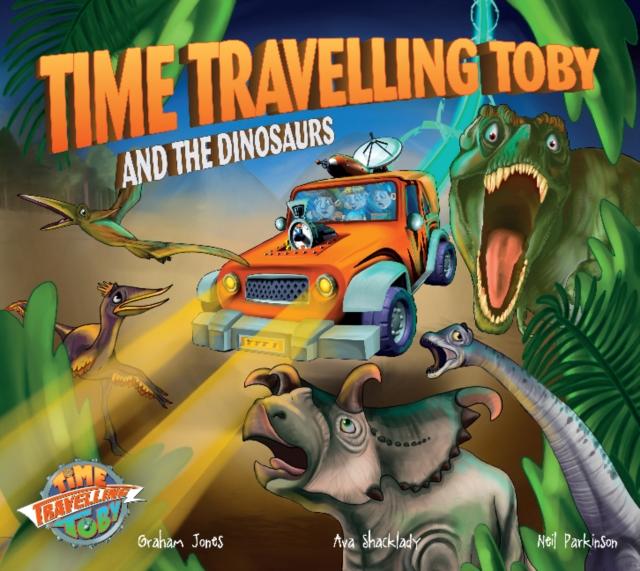 Vorderes Coverbild Time Travelling Toby And The Dinosaurs