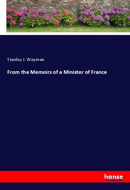Vorderes Coverbild From the Memoirs of a Minister of France