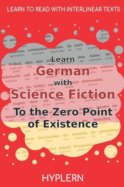 Vorderes Coverbild Learn German with Science Fiction The Zero Point of Existence: Interlinear German to English