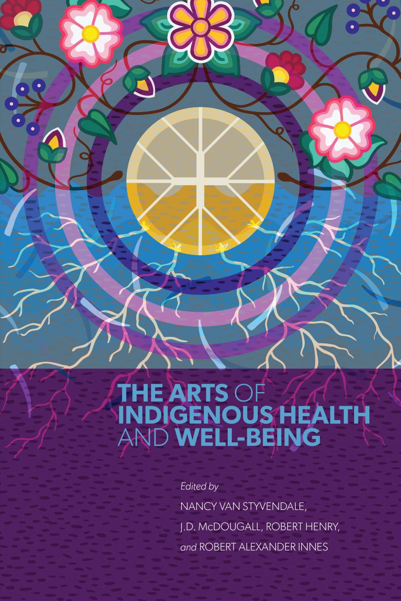 Vorderes Coverbild The Arts of Indigenous Health and Well-Being
