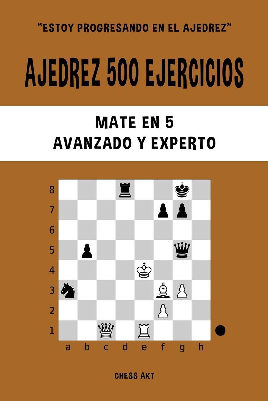 Vorderes Coverbild Ajedrez 500 ejercicios, Mate en 5, Nivel Avanzado y Experto