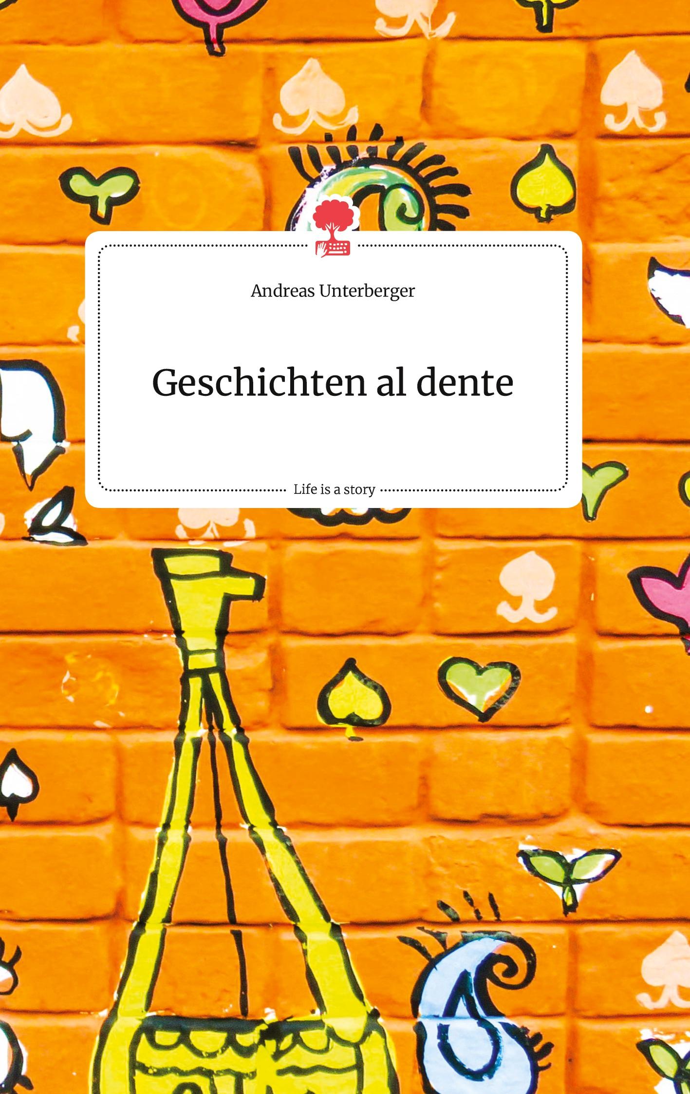 Vorderes Coverbild Geschichten al dente. Life is a Story - story.one