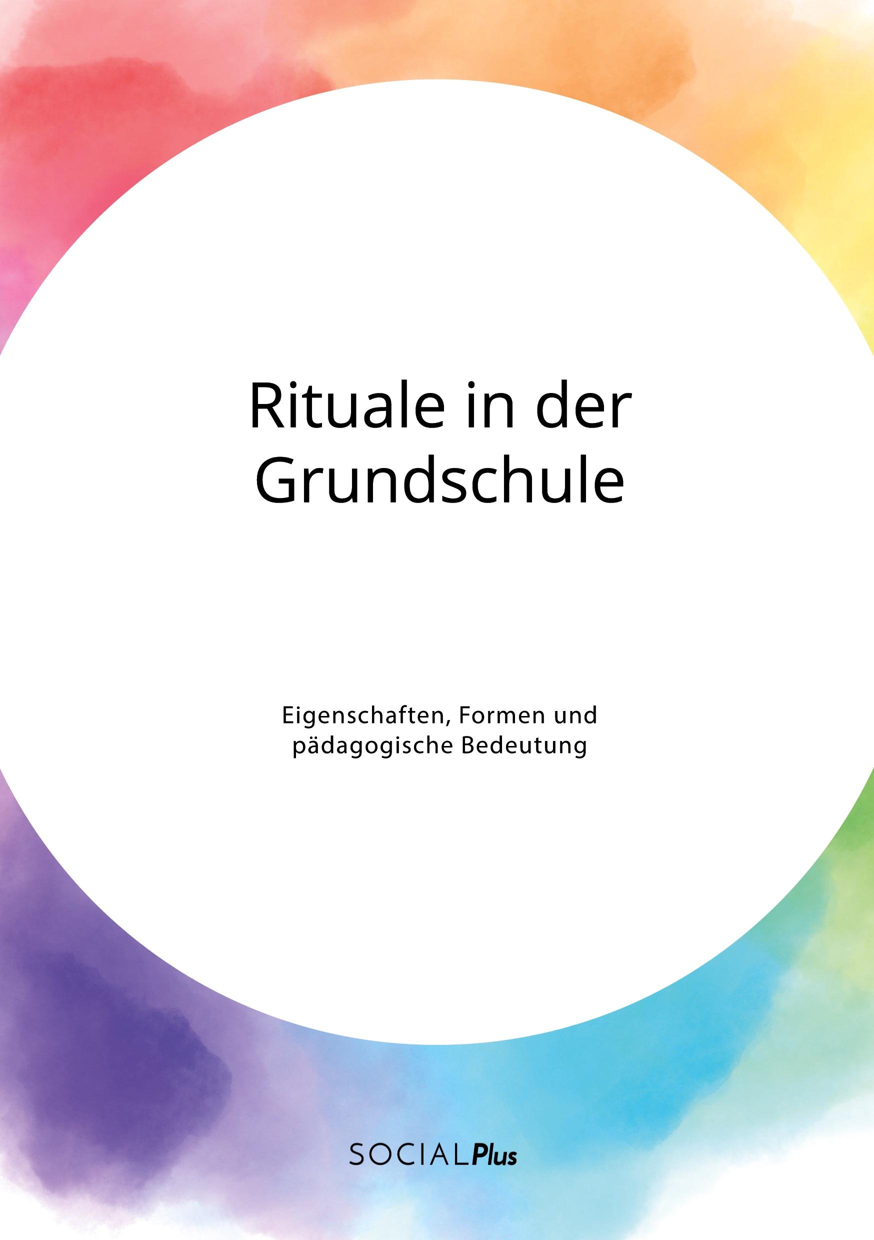 Vorderes Coverbild Rituale in der Grundschule. Eigenschaften, Formen und pädagogische Bedeutung