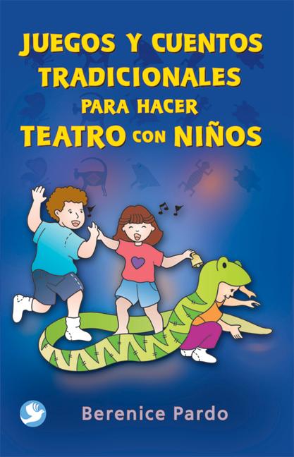 Vorderes Coverbild Juegos Y Cuentos Tradicionales Para Hacer Teatro Con Niños