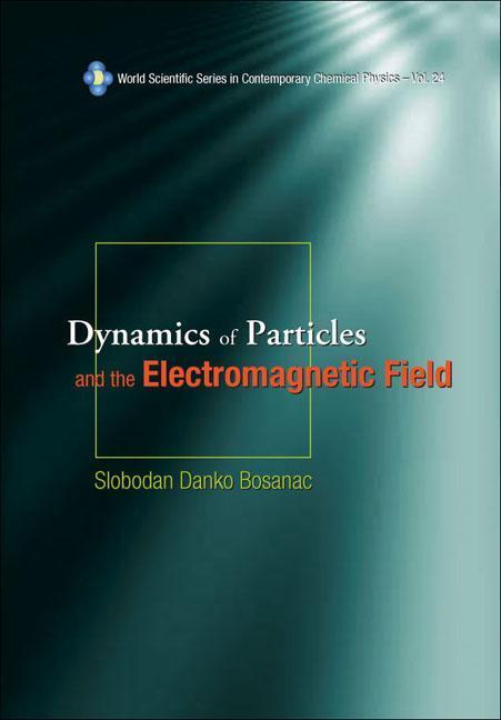 Vorderes Coverbild Dynamics of Particles and the Electromagnetic Field