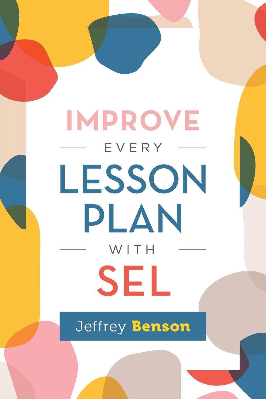 Vorderes Coverbild Improve Every Lesson Plan with Sel