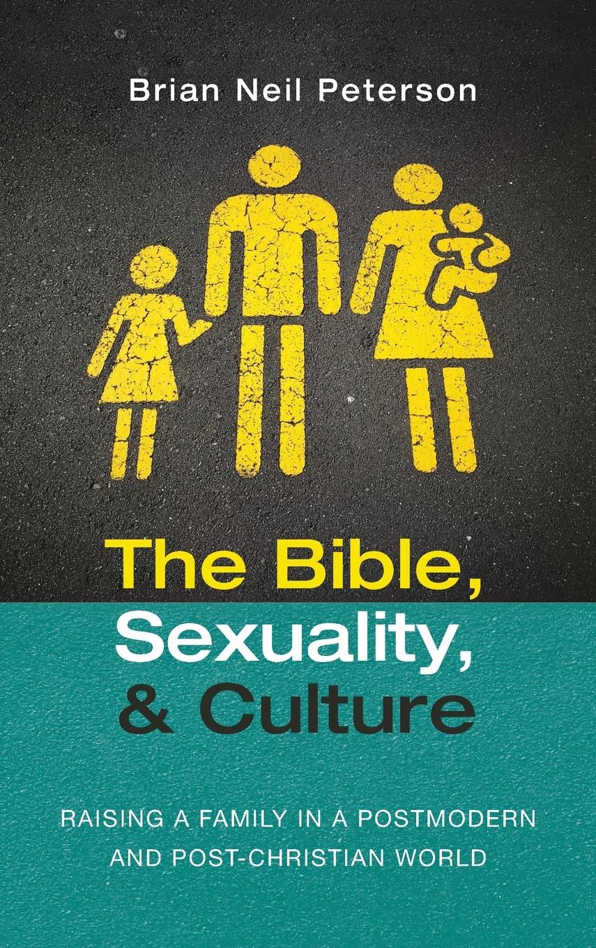 Vorderes Coverbild The Bible, Sexuality, and Culture