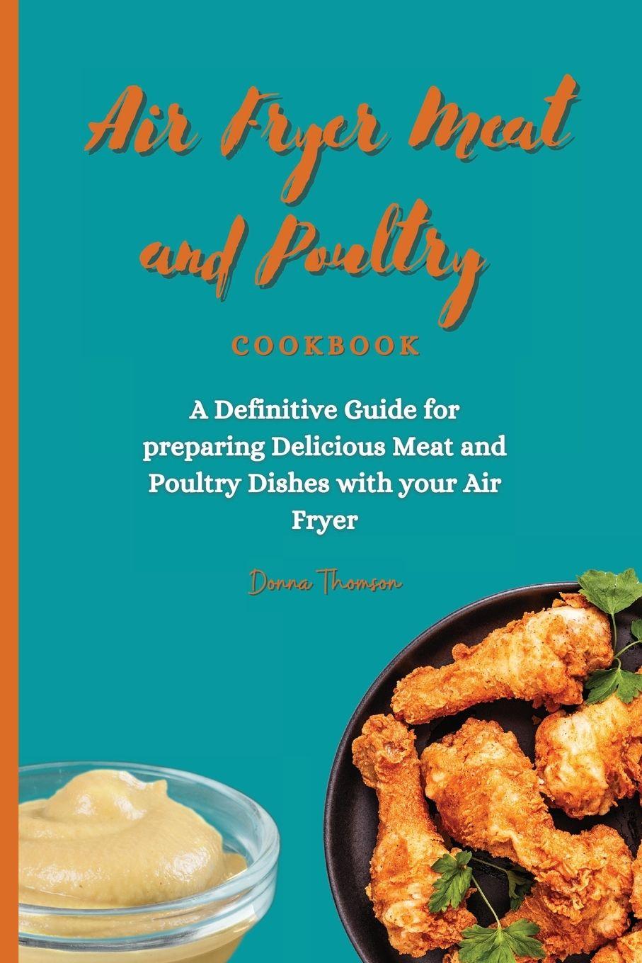 Vorderes Coverbild Air Fryer Meat and Poultry Cookbook