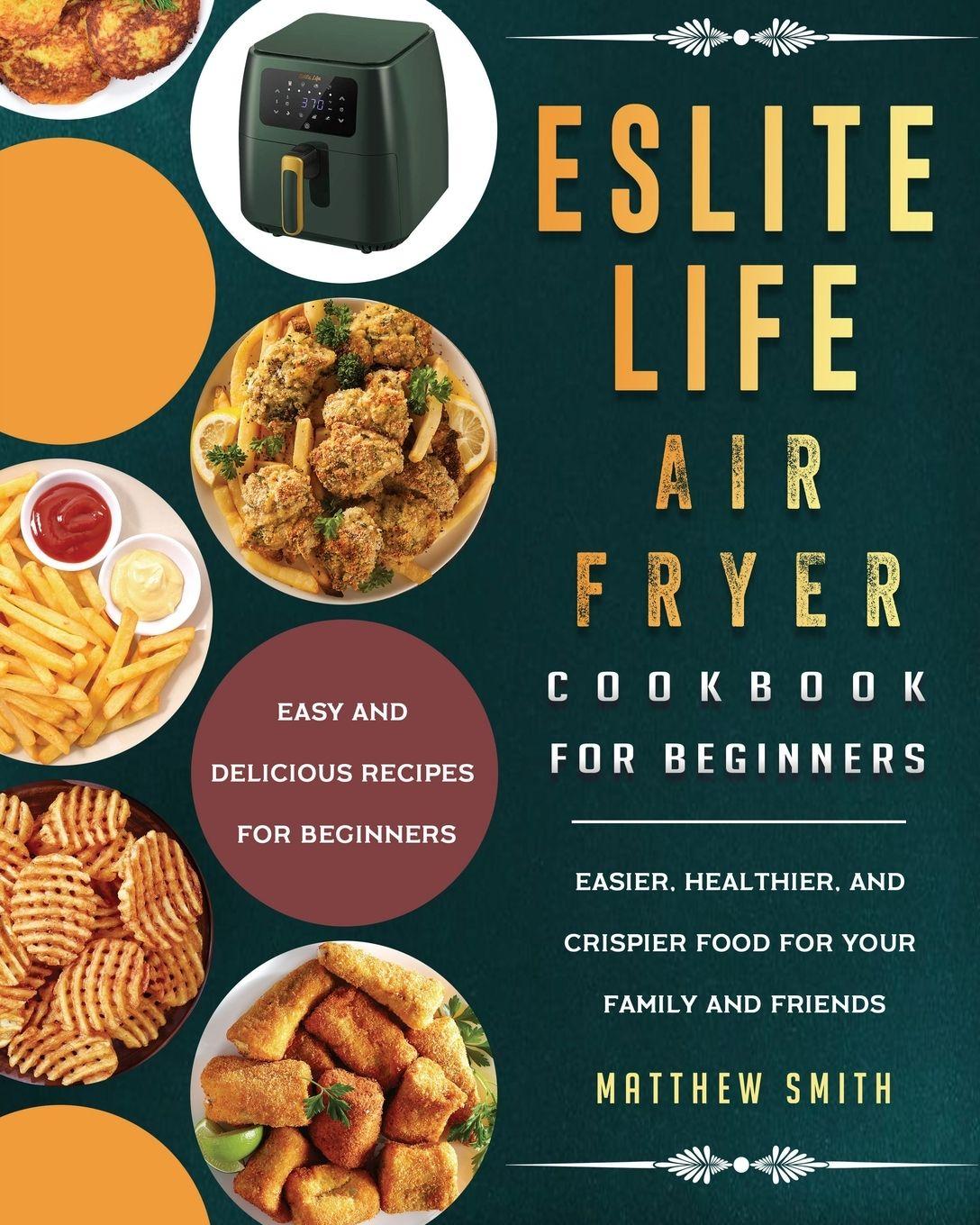 Vorderes Coverbild ESLITE LIFE Air Fryer Cookbook for Beginners