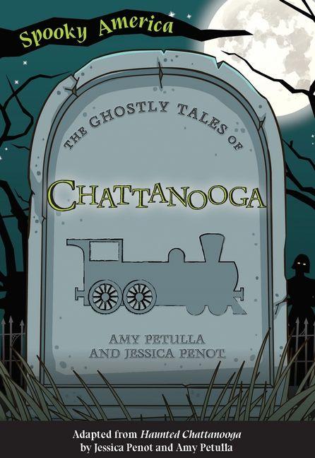 Vorderes Coverbild The Ghostly Tales of Chattanooga
