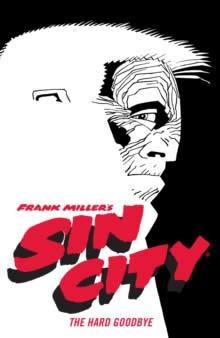 Vorderes Coverbild Frank Miller's Sin City Volume 1: The Hard Goodbye (Fourth Edition)