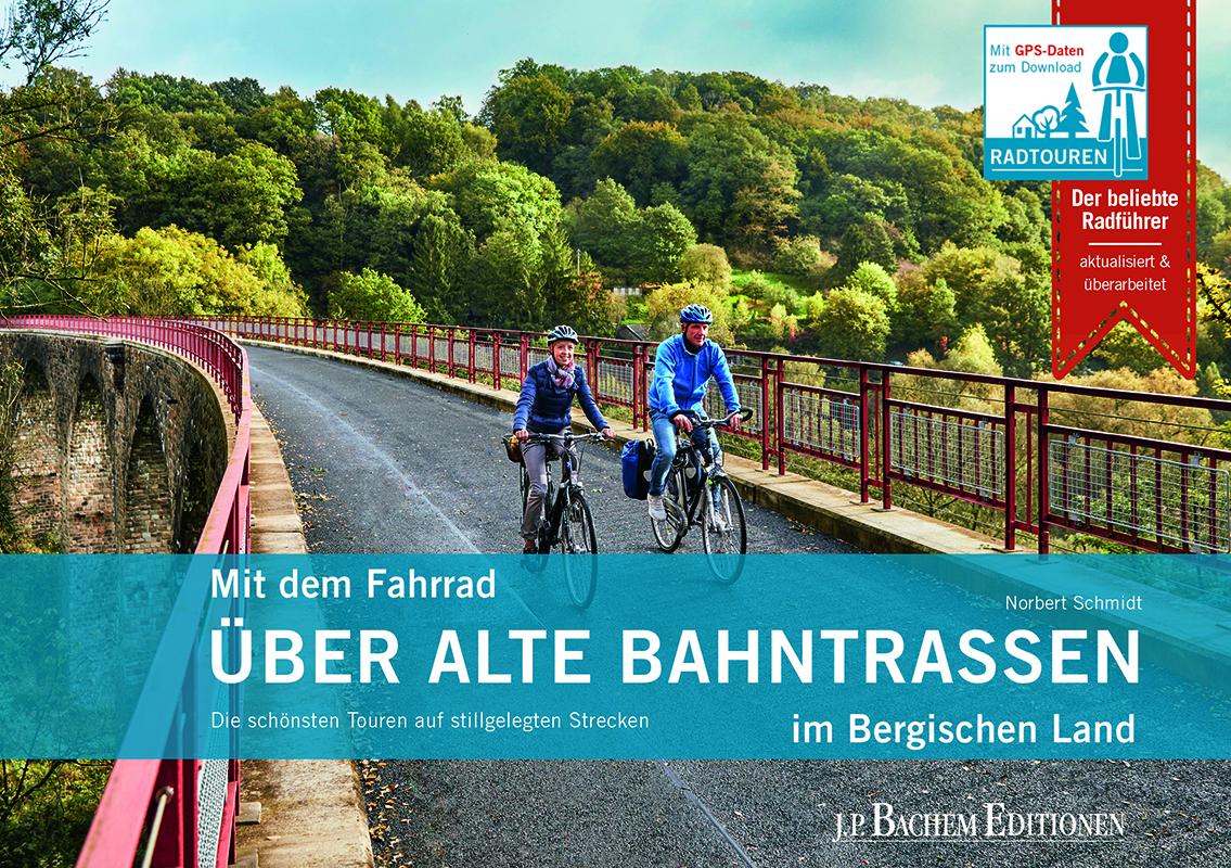 Vorderes Coverbild Mit dem Fahrrad über alte Bahntrassen im Bergischen Land