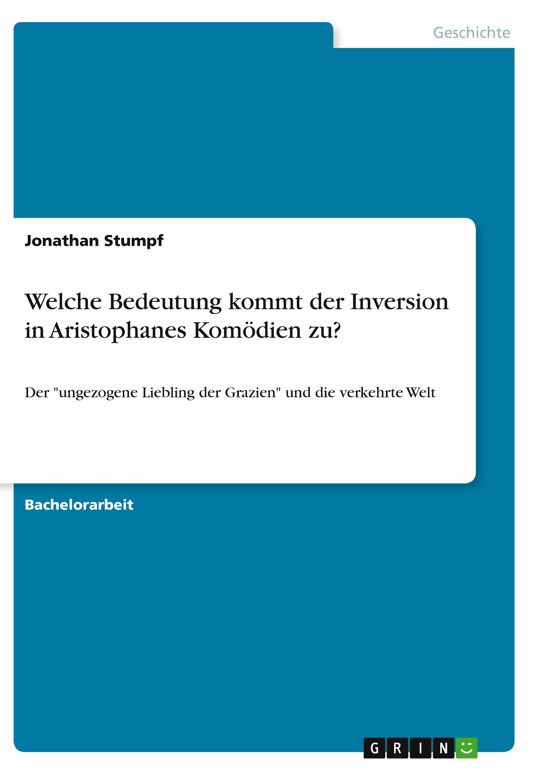 Vorderes Coverbild Welche Bedeutung kommt der Inversion in Aristophanes Komödien zu?