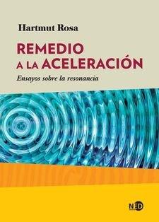 Vorderes Coverbild Remedio a la aceleración : ensayos sobre la resonancia