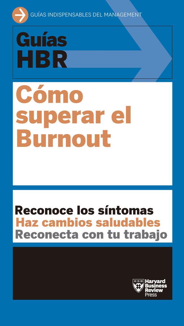 Vorderes Coverbild Guías Hbr: Cómo Superar El Burn Out (HBR Guide to Beating Burnout Spanish Edition)