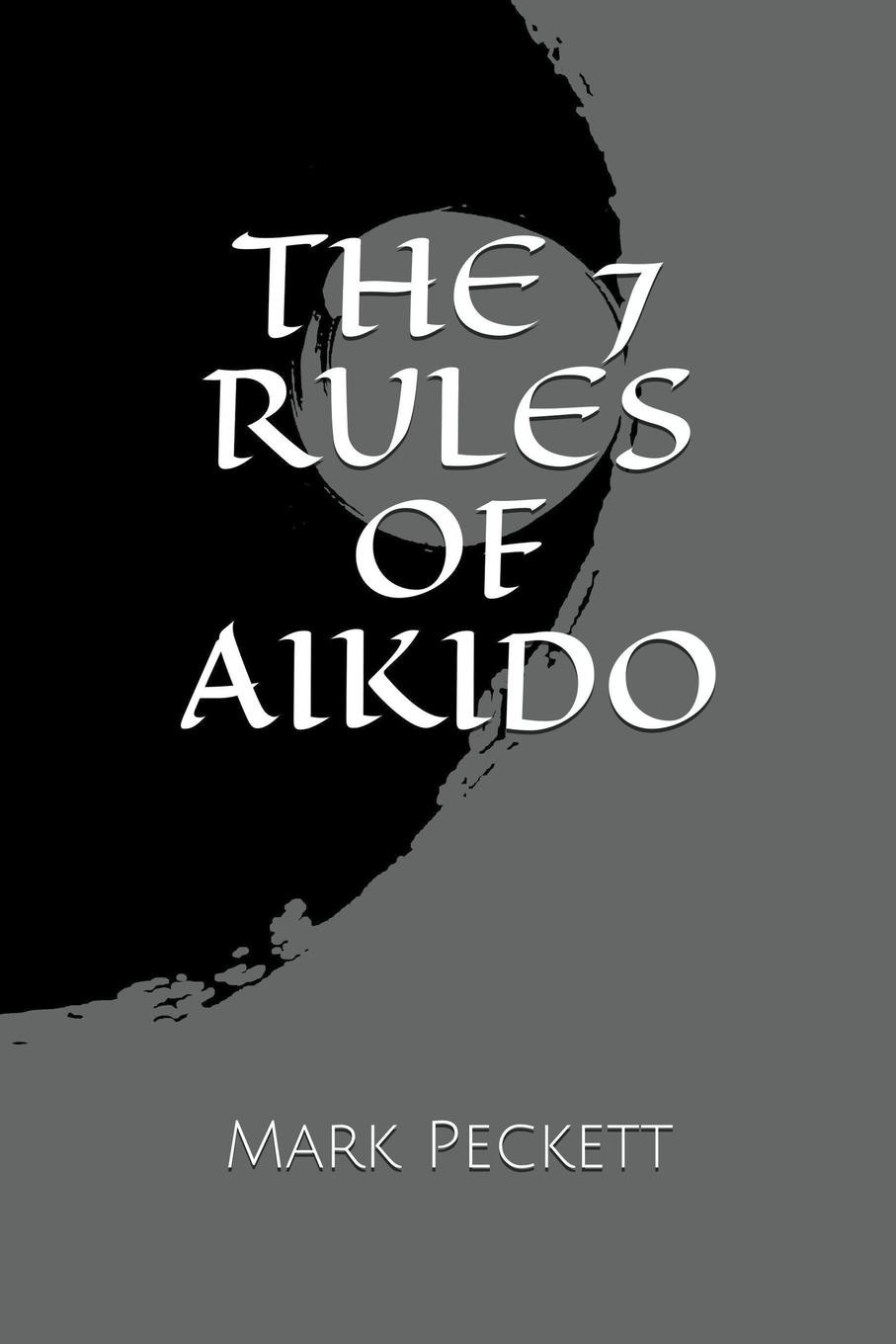 Vorderes Coverbild The 7 Rules Of Aikido