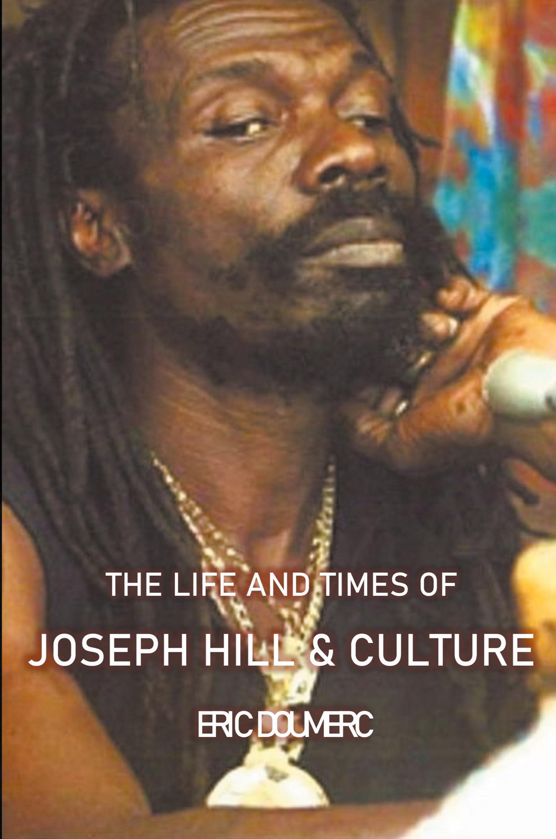 Vorderes Coverbild The Life And Times Of Joseph Hill and Culture