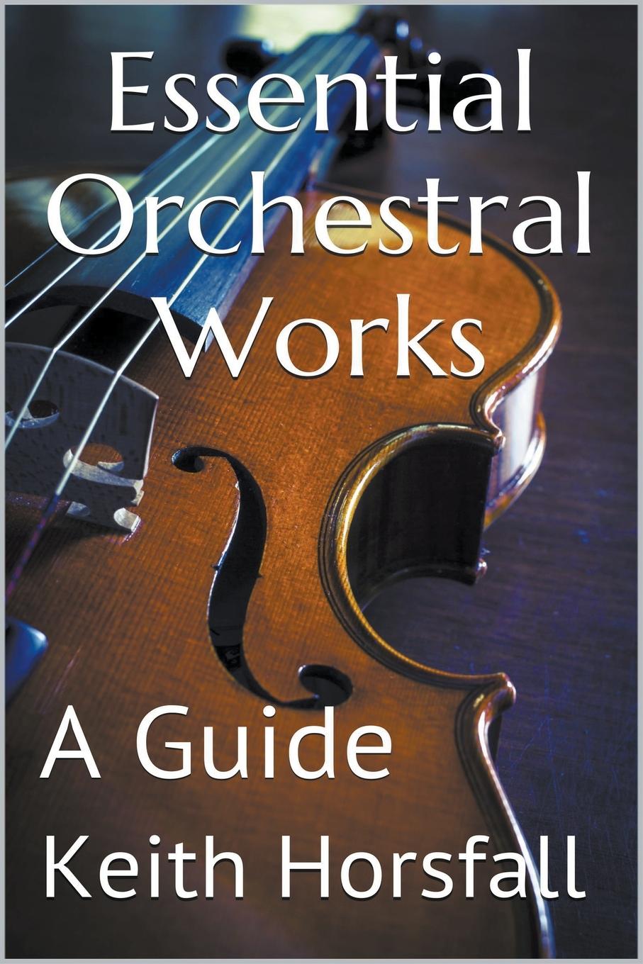 Vorderes Coverbild Essential Orchestral Works