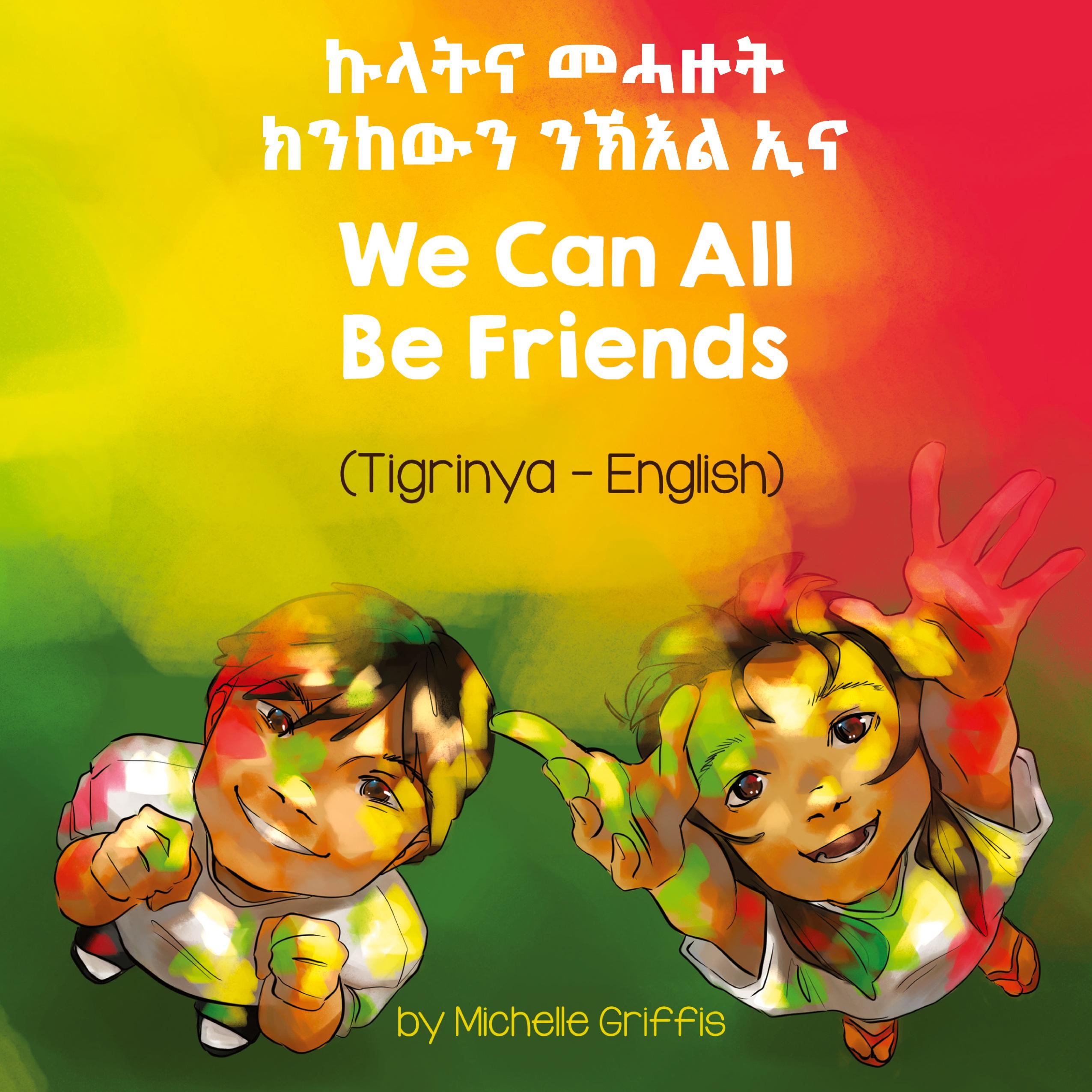Vorderes Coverbild We Can All Be Friends (Tigrinya-English)