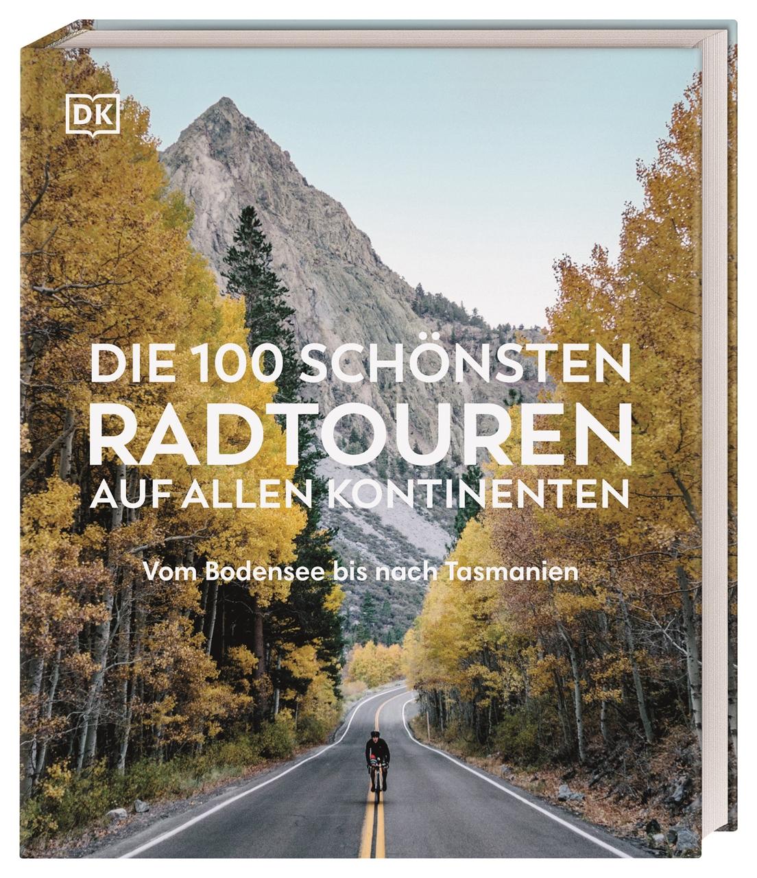 Vorderes Coverbild Die 100 schönsten Radtouren auf allen Kontinenten