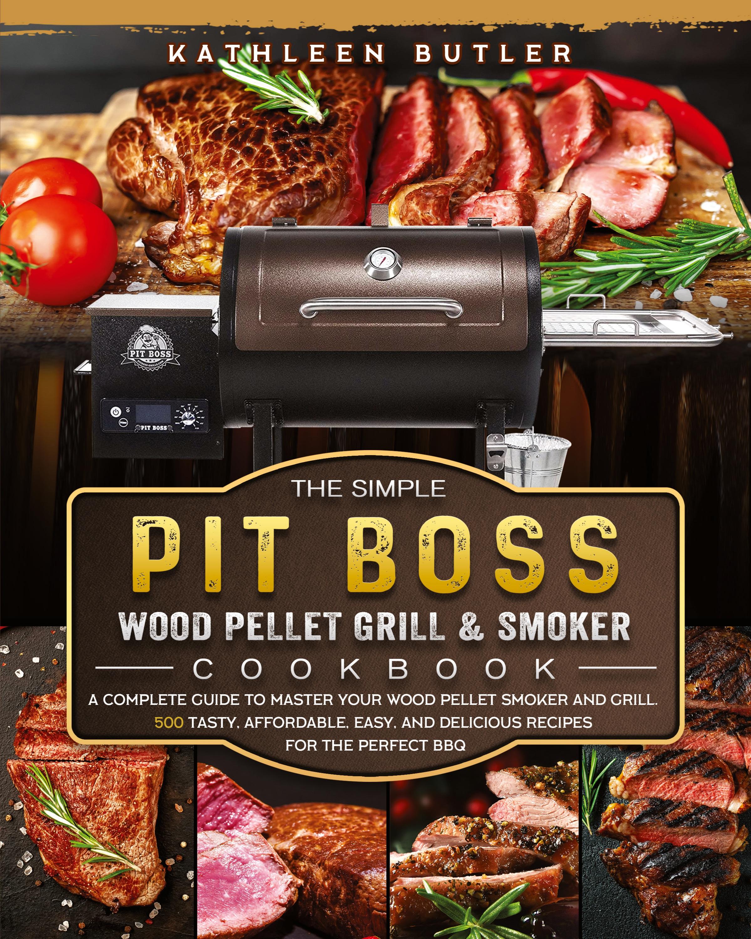 Vorderes Coverbild The Simple Pit Boss Wood Pellet Grill and Smoker Cookbook
