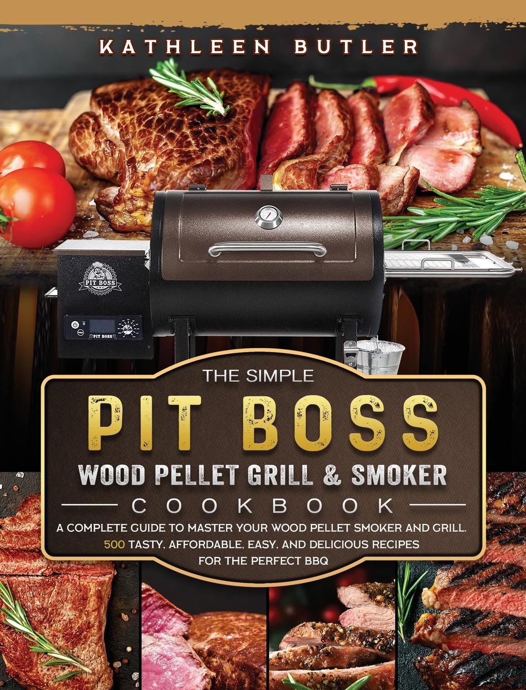 Vorderes Coverbild The Simple Pit Boss Wood Pellet Grill and Smoker Cookbook