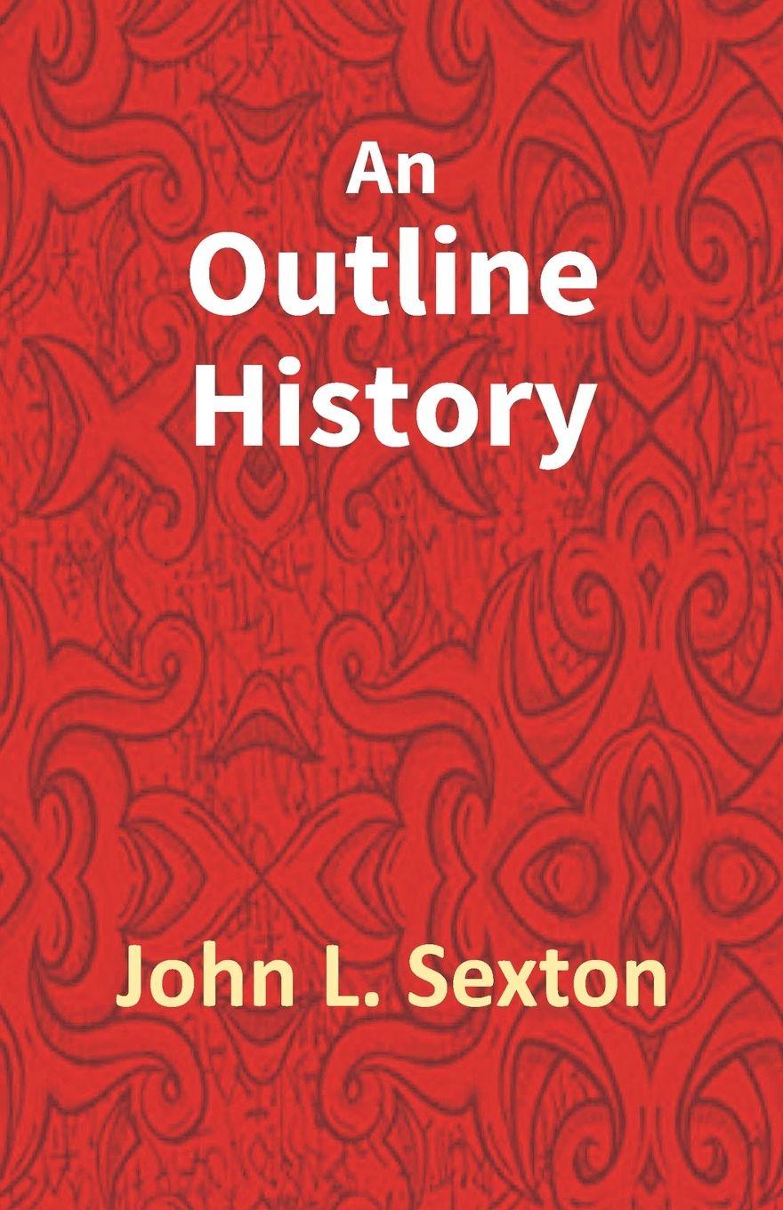 Vorderes Coverbild An Outline History Of Tioga And Bradford Counties In Pennsylvania, Chemung, Steuben, Tioga, Tompkins And Schuyler In New York