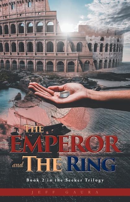 Vorderes Coverbild The Emperor and the Ring: Book 2 in the Seeker Trilogy