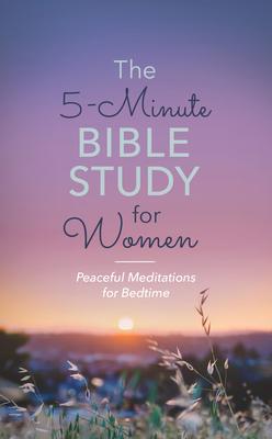 Vorderes Coverbild The 5-Minute Bible Study for Women: Peaceful Meditations for Bedtime