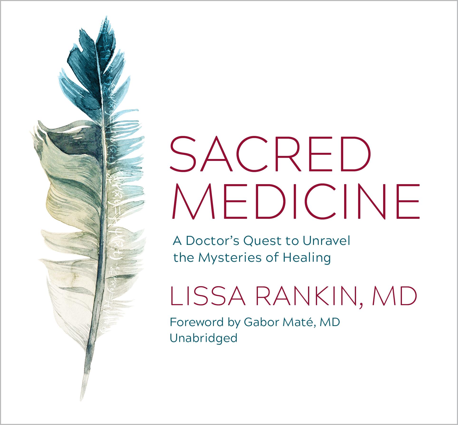 Vorderes Coverbild Sacred Medicine: A Doctor's Quest to Unravel the Mysteries of Healing